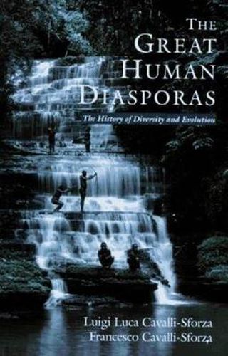 Cover image for The Great Human Diasporas: The History of Diversity and Evolution