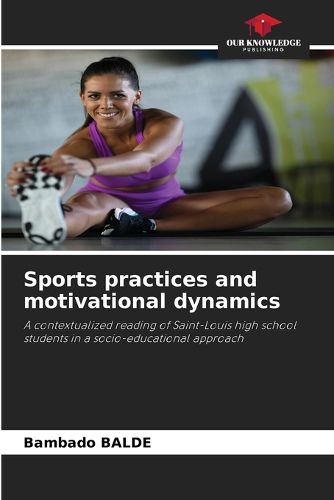 Cover image for Sports practices and motivational dynamics