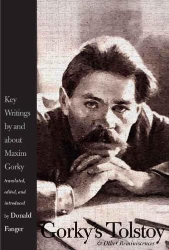 Cover image for Gorky's Tolstoy and Other Reminiscences: Key Writings by and about Maxim Gorky