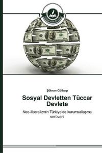 Cover image for Sosyal Devletten Tuccar Devlete