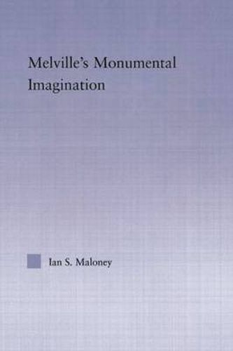 Cover image for Melville's Monumental Imagination