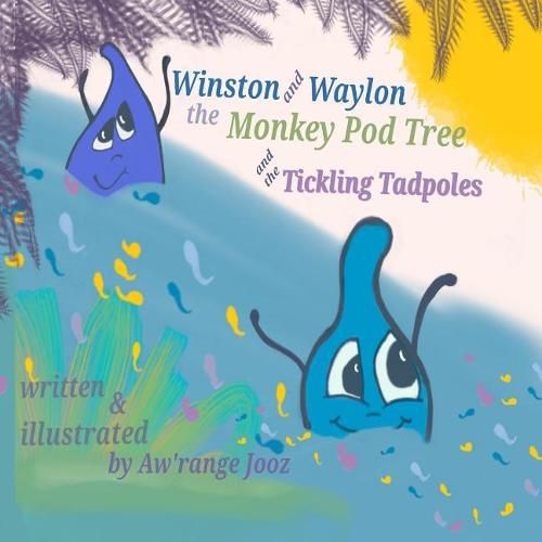 Cover image for Winston and Waylon, the Monkey Pod Tree and the Tickling Tadpole