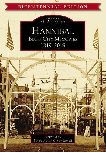 Cover image for Hannibal: Bluff City Memories, 1819-2019: Bicentennial Edition