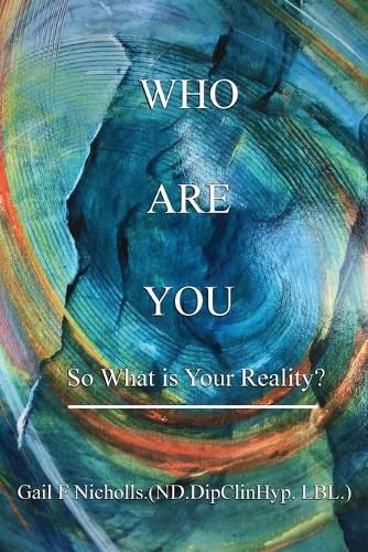 Cover image for Who Are You: So What is Your Reality?