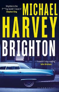 Cover image for Brighton: the surprise hit thriller that the titans of crime writing love