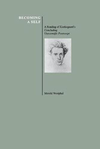 Cover image for Becoming a Self: Reading of Kierkegaard's   Concluding Unscientific Postscript