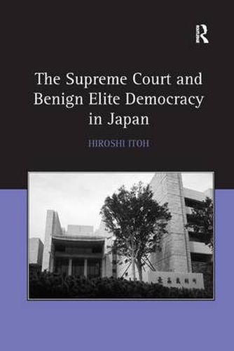 Cover image for The Supreme Court and Benign Elite Democracy in Japan