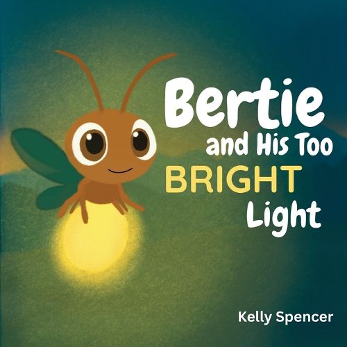 Cover image for Bertie and His Too Bright Light