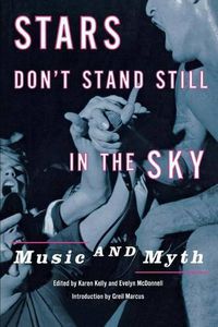 Cover image for Stars Don't Stand Still in the Sky: Music and Myth