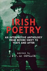 Cover image for Irish Poetry: An Interpretive Anthology from Before Swift to Yeats and After