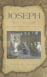 Cover image for Joseph: 'His Arms Were Made Strong