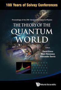 Cover image for Theory Of The Quantum World, The - Proceedings Of The 25th Solvay Conference On Physics