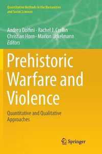 Cover image for Prehistoric Warfare and Violence: Quantitative and Qualitative Approaches