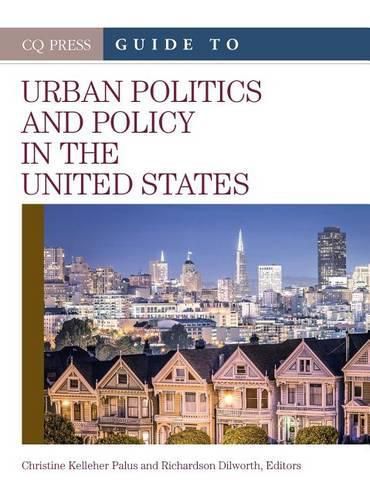 Cover image for The CQ Press Guide to Urban Politics and Policy in the United States