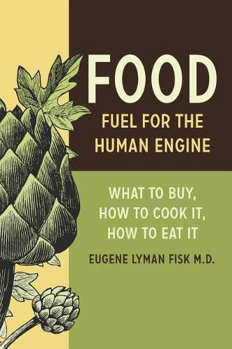 Cover image for Food: Fuel for the Human Engine: What to Buy, How to Cook It, How to Eat It