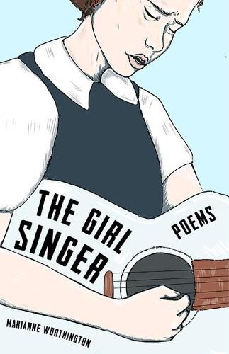 Cover image for The Girl Singer: Poems