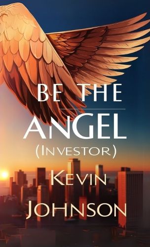 Cover image for Be the Angel (Investor)