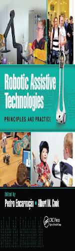 Cover image for Robotic Assistive Technologies: Principles and Practice