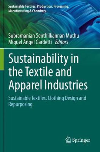 Cover image for Sustainability in the Textile and Apparel Industries: Sustainable Textiles, Clothing Design and Repurposing