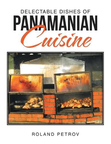 Cover image for Delectable Dishes of Panamanian Cuisine