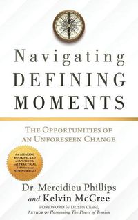 Cover image for Navigating Defining Moments: The opportunities of an Unforeseen Change