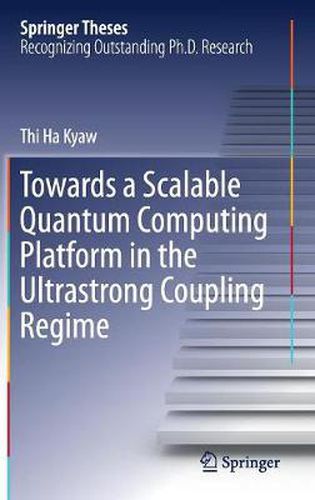 Cover image for Towards a Scalable Quantum Computing Platform in the Ultrastrong Coupling Regime