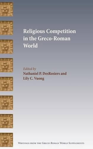 Religious Competition in the Greco-Roman World