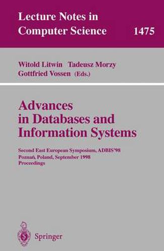 Cover image for Advances in Databases and Information Systems: Second East European Symposium, ADBIS '98, Poznan, Poland, September 7-10, 1998, Proceedings