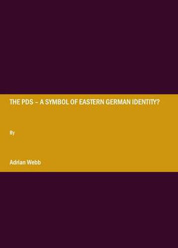 Cover image for The PDS - A symbol of eastern German identity?