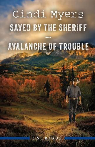 Cover image for Saved By The Sheriff/Avalanche Of Trouble
