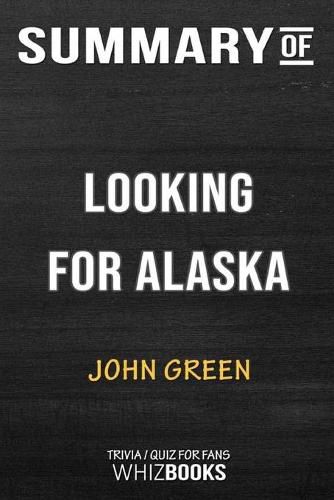 Summary of Looking for Alaska: Trivia/Quiz for Fans