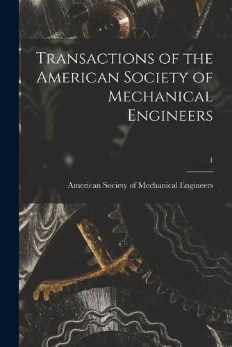 Transactions of the American Society of Mechanical Engineers; 1