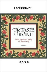 Cover image for The Taste Divine: Indian Vegetarian Cooking the Natural Way