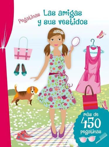 Cover image for Pegatinas: Las Amigas Y Sus Vestidos