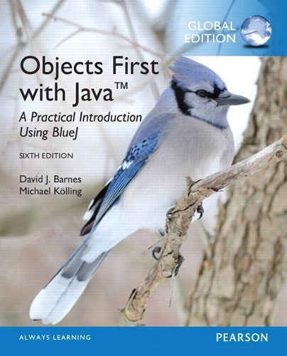 Objects First with Java: A Practical Introduction Using BlueJ, Global Edition