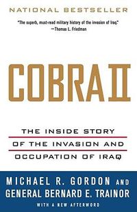 Cover image for Cobra II: The Inside Story of the Invasion and Occupation of Iraq