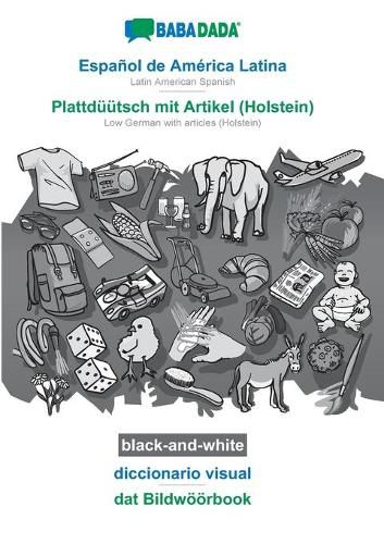 Cover image for BABADADA black-and-white, Espanol de America Latina - Plattduutsch mit Artikel (Holstein), diccionario visual - dat Bildwoeoerbook: Latin American Spanish - Low German with articles (Holstein), visual dictionary