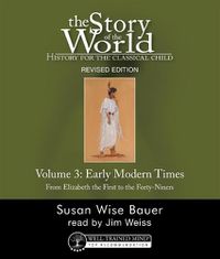 Cover image for THE STORY OF THE WORLD: History for the Classical Child: Early Modern Times, Audiobook