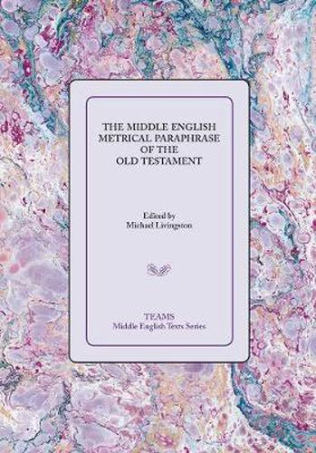 Cover image for The Middle English Metrical Paraphrase of the Old Testament