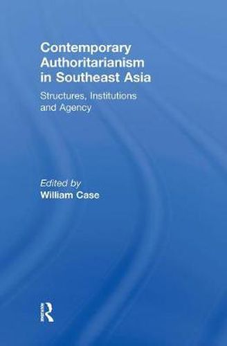 Cover image for Contemporary Authoritarianism in Southeast Asia: Structures, Institutions and Agency