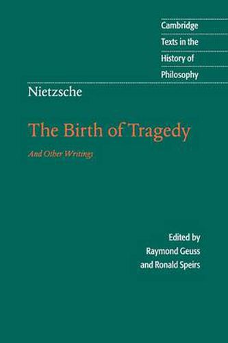 Nietzsche: The Birth of Tragedy and Other Writings