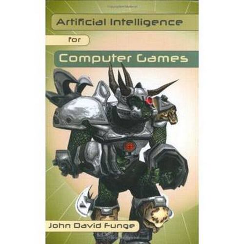 Cover image for Artificial Intelligence for Computer Games: An Introduction