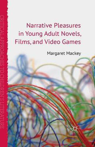 Cover image for Narrative Pleasures in Young Adult Novels, Films and Video Games