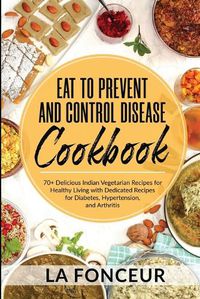 Cover image for Eat to Prevent and Control Disease Cookbook (Black and White Print)