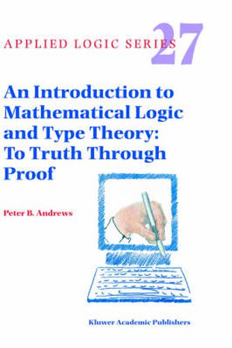 Cover image for An Introduction to Mathematical Logic and Type Theory: To Truth Through Proof