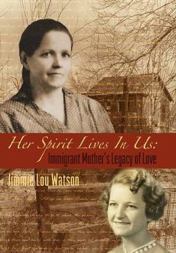 Cover image for Her Spirit Lives In Us: Immigrant Mother's Legacy of Love