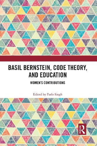 Cover image for Basil Bernstein, Code Theory, and Education: Women's Contributions