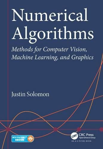 Cover image for Numerical Algorithms: Methods for Computer Vision, Machine Learning, and Graphics