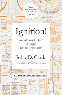 Cover image for Ignition!: An Informal History of Liquid Rocket Propellants
