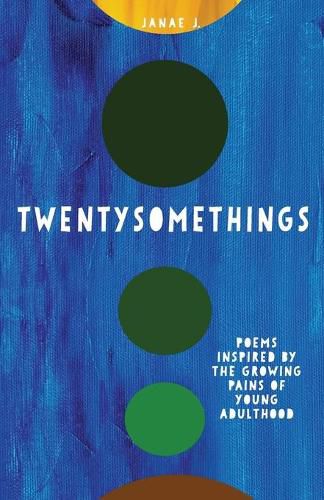 Cover image for Twentysomethings: Poems inspired by the growing pains of young adulthood